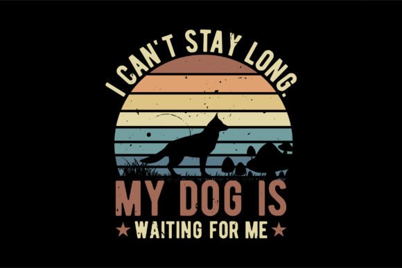 I Can’t Stay Long. My Dog is Waiting For