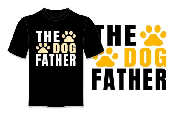 The Dog Father T Shirt Design